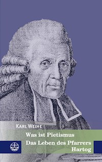 Was ist Pietismus - Karl Weihe - ebook