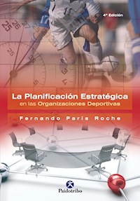 La planificación estratégica en las organizaciones deportivas - Fernando Paris Roche - ebook