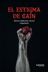 El estigma de Caín - Alfonso Balbontín Alonso - ebook