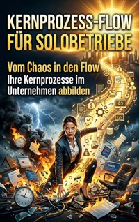 Kernprozess-Flow für Solobetriebe - Sophie Neumann - ebook