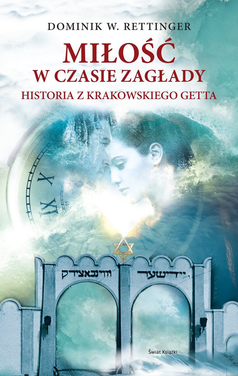 Miłość w czasie zagłady - Dominik W. Rettinger - książka