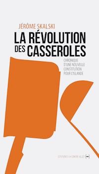 La Révolution des casseroles - Jérôme Skalski - ebook