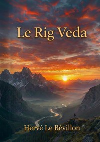 Le Rig Veda - Hervé Le Bévillon - ebook