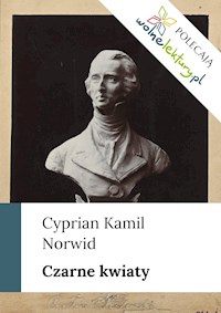 Czarne kwiaty - Cyprian Kamil Norwid - ebook