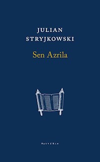 Sen Azrila - Julian Stryjkowski - książka