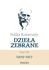 Dzieła zebrane Tom VII 1909-1917 - Feliks Koneczny - książka