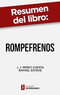 Resumen del libro "RompeFrenos" de J. J. Pérez Cuesta - Leader Summaries - ebook