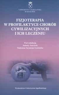 Fizjoterapia w profilaktyce chorób cywilizacyjnych i ich leczeniu - - książka