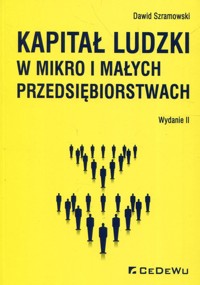 Kapitał ludzki w mikro i małych przedsiębiorstwach - Szramowski Dawid - książka