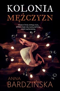 Kolonia mężczyzn - Anna Bardzińska - ebook