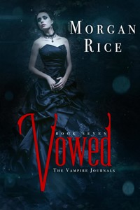 Vowed (Book #7 of the Vampire Journals) - Rice Morgan - ebook