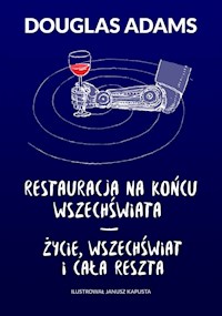 Restauracja na końcu wszechświata Życie wszechświat i cała reszta - Douglas Adams - książka