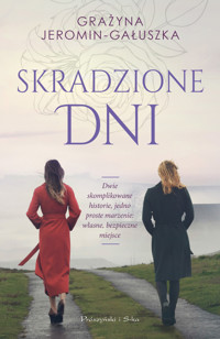 Skradzione dni - Grażyna Jeromin-Gałuszka - ebook + audiobook + książka