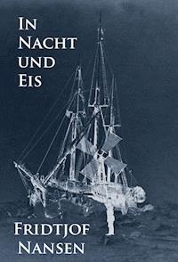 In Nacht und Eis - Fridtjof Nansen - ebook