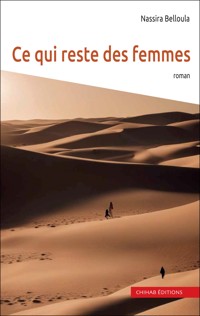 Ce qui reste des femmes - Nassira Belloula - ebook