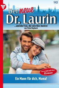 Ein Mann für dich, Mama! - Viola Maybach - ebook