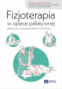 Fizjoterapia w opiece paliatywnej -  - książka
