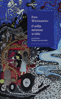 O wilku mówiono w izbie - Ewa Wieżnawiec - ebook
