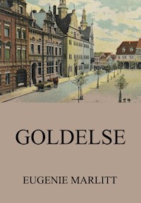 Goldelse - Eugenie Marlitt - ebook