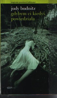 Gdybym ci kiedyś powiedziała - Judy Budnitz - ebook
