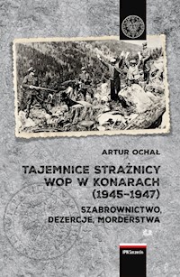 Tajemnice Strażnicy WOP w Konarach (1945-1947) - Ochał Artur - książka