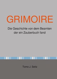 GRIMOIRE - Tomo J. Seitz - ebook