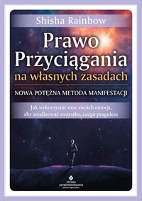 Prawo Przyciągania na własnych zasadach - Shisha Rainbow - ebook + książka