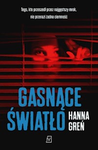 Gasnące światło - Hanna Greń - ebook + audiobook + książka