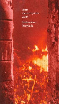 Budowałam barykadę - Anna Świrszczyńska - książka
