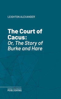The Court of Cacus - Alexander Leighton - ebook