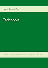 Technopia - Stephan Bernard Marti - ebook