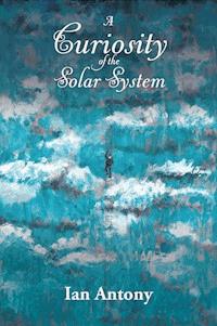 A Curiosity of the Solar System - Ian Antony - ebook
