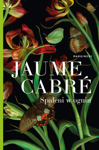 Spaleni w ogniu - Jaume Cabre - książka