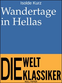 Wandertage in Hellas - Isolde Kurz - ebook
