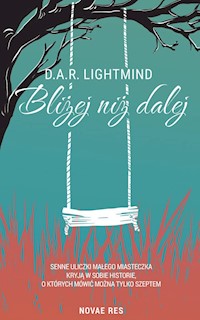 Bliżej niż dalej - Lightmind D.A.R. - ebook + książka