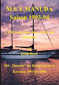 M.S.Y. Manuda Saison 1993 bis 1994 - Erich Beyer - ebook