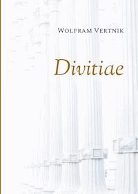 Divitiae - Wolfram Vertnik - ebook