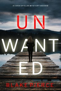 Unwanted (A Cora Shields Suspense Thriller—Book 2) - Blake Pierce - ebook