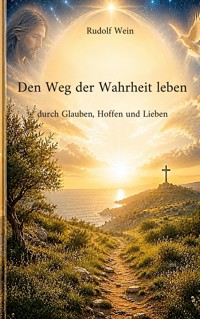 Den Weg der Wahrheit leben - Rudolf Wein - ebook
