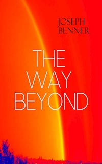 THE WAY BEYOND - Joseph Benner - ebook