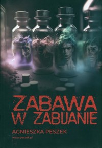 Zabawa w zabijanie - Peszek Agnieszka - ebook + audiobook + książka