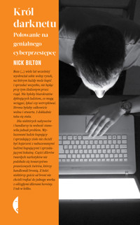 Król darknetu. Polowanie na genialnego cyberprzestępcę - Nick Bilton - ebook + książka