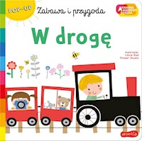 W drogę Akademia mądrego dziecka Zabawa i przygoda -  - książka