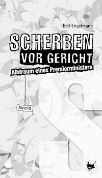 Scherben vor Gericht - Edit Engelmann - ebook