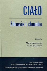 Ciało Zdrowie i choroba -  - książka
