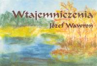 Wtajemniczenia - Wawroń Józef - książka