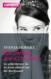 Am besten wirst du Arzt - Svenja Hofert - ebook