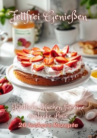 Fettfrei Genießen - Diana Kluge - ebook