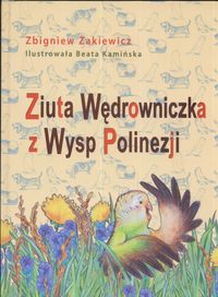 Ziuta Wędrowniczka z Wysp Polinezji - Zbigniew Żakiewicz  - książka