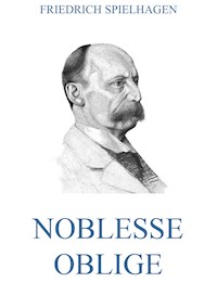 Noblesse Oblige - Friedrich Spielhagen - ebook